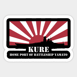 KURE - Home Port of Battleship Yamato Sticker